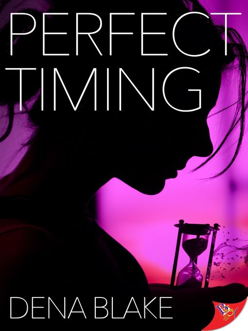 Title details for Perfect Timing by Dena Blake - Available